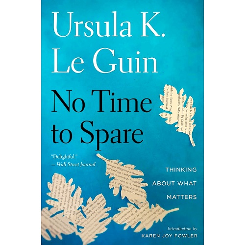 英文原版 无暇他顾 No Time to Spare  Ursula K. Le Guin