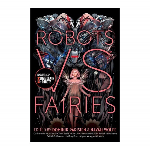 英文原版 Robots vs. Fairies 机器人与仙女 科幻短篇