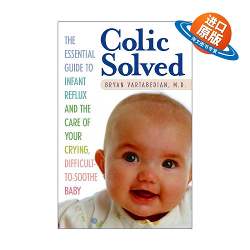 英文原版 Colic Solved 解决婴儿腹绞痛 宝宝喂养实用指南