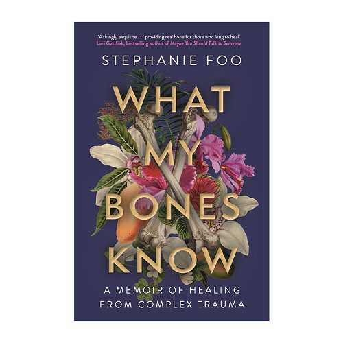 英文原版 What My Bones Know 我的骨头所晓一切