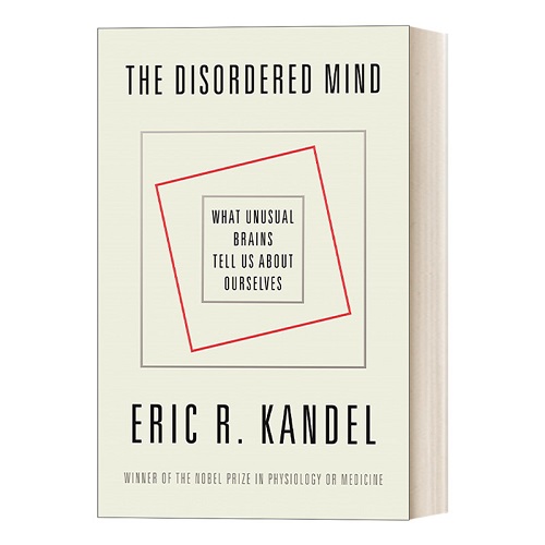 英文原版 The Disordered Mind 错乱的思维 埃里克·坎德尔