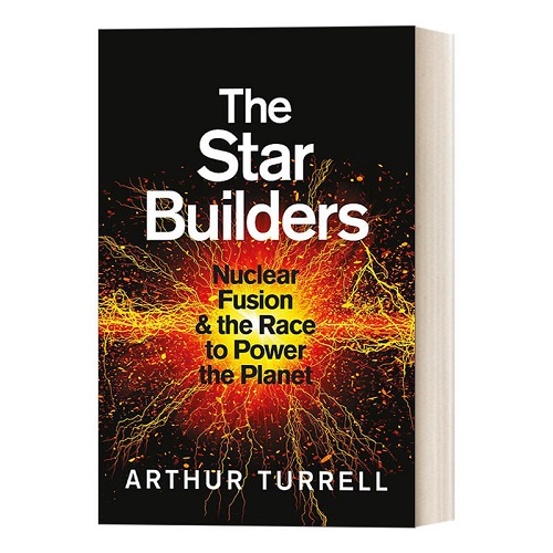 英文原版 The Star Builders 建星者 讲述核聚变不可思议的故事