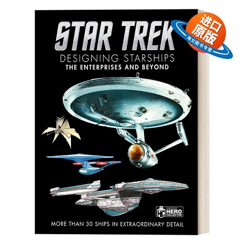 英文原版 Star Trek Designing Starships Volume 1 星际迷航 设计星际飞船