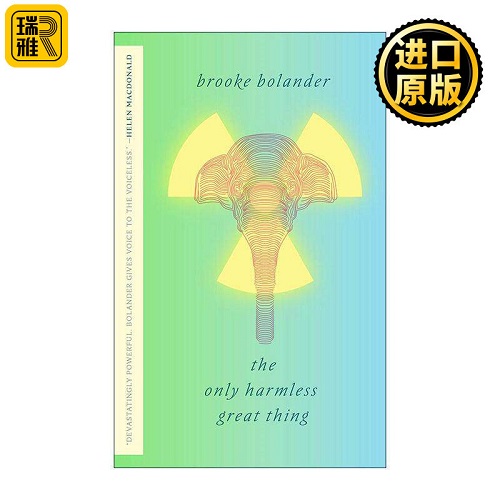 英文原版 The Only Harmless Great Thing 唯一无害的宠然大物 2019年轨迹奖